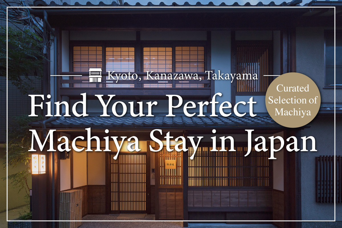 Find Your Perfect Machiya Stay in Japan
